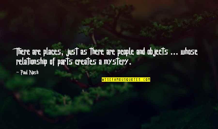 Gairsoppa Quotes By Paul Nash: There are places, just as there are people Gairsoppa Quotes By Paul Nash: There are places, just as there are people
