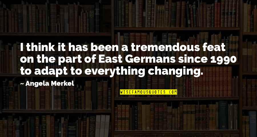 Gaisano Quotes By Angela Merkel: I think it has been a tremendous feat Gaisano Quotes By Angela Merkel: I think it has been a tremendous feat