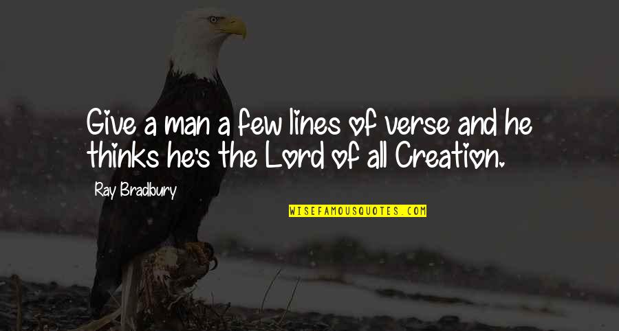 Gajda Cocek Quotes By Ray Bradbury: Give a man a few lines of verse