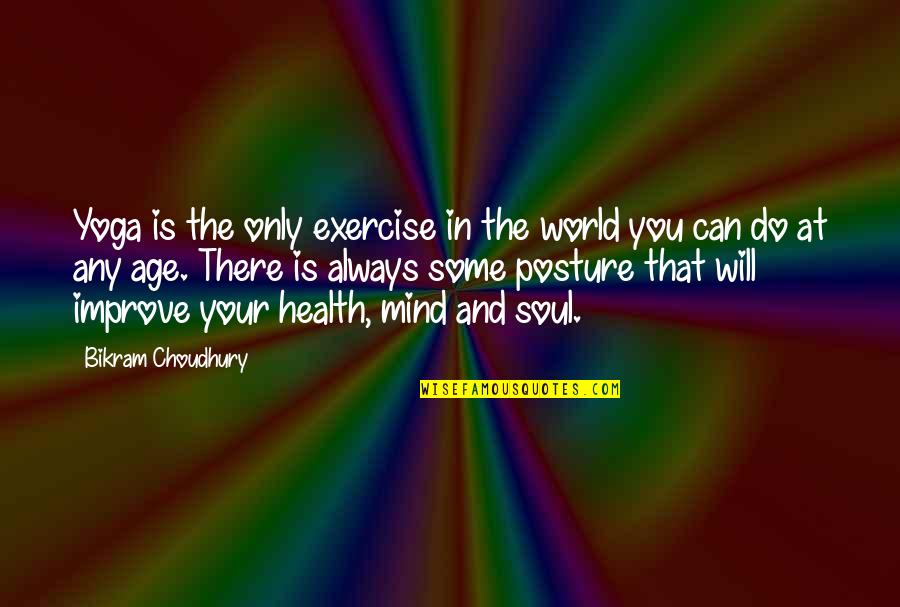 Gajiwala Sarees Quotes By Bikram Choudhury: Yoga is the only exercise in the world