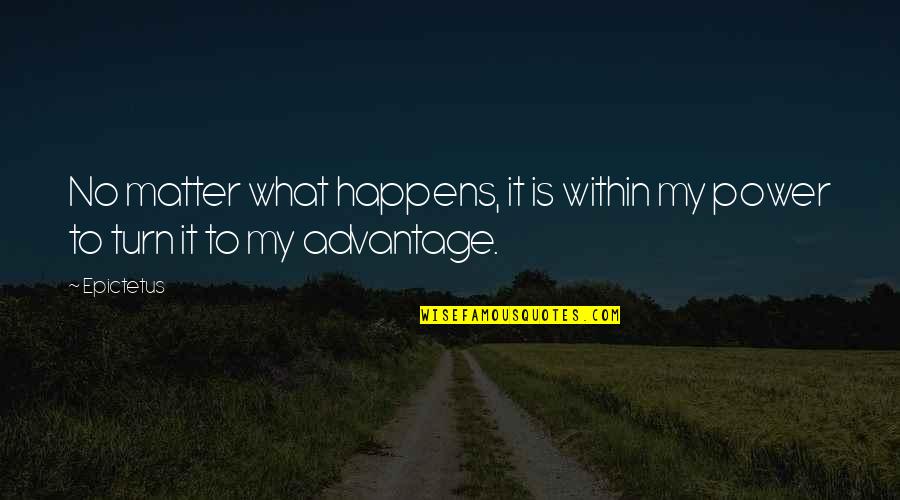 Gajtani Mobi Quotes By Epictetus: No matter what happens, it is within my