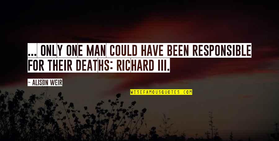 Galareta Kosher Quotes By Alison Weir: ... only one man could have been responsible