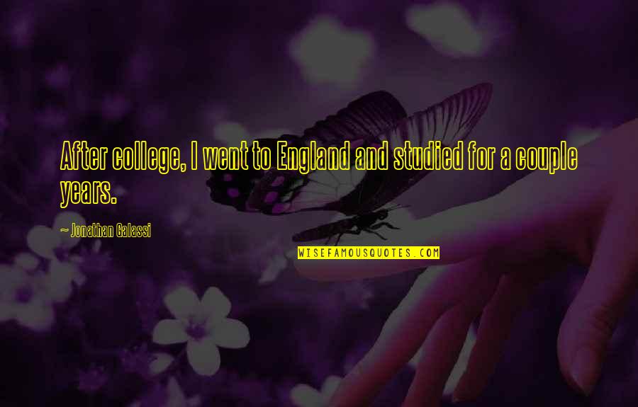 Galassi Quotes By Jonathan Galassi: After college, I went to England and studied Galassi Quotes By Jonathan Galassi: After college, I went to England and studied