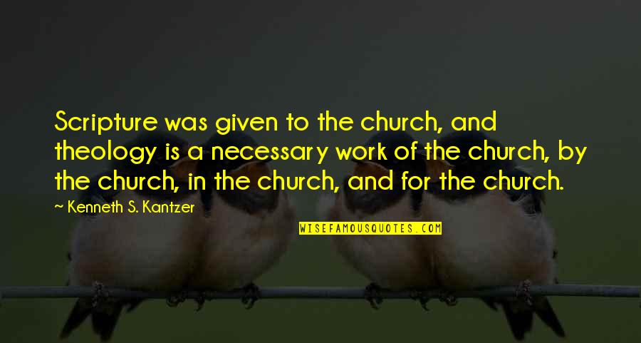 Galaxian Vs Galaga Quotes By Kenneth S. Kantzer: Scripture was given to the church, and theology Galaxian Vs Galaga Quotes By Kenneth S. Kantzer: Scripture was given to the church, and theology