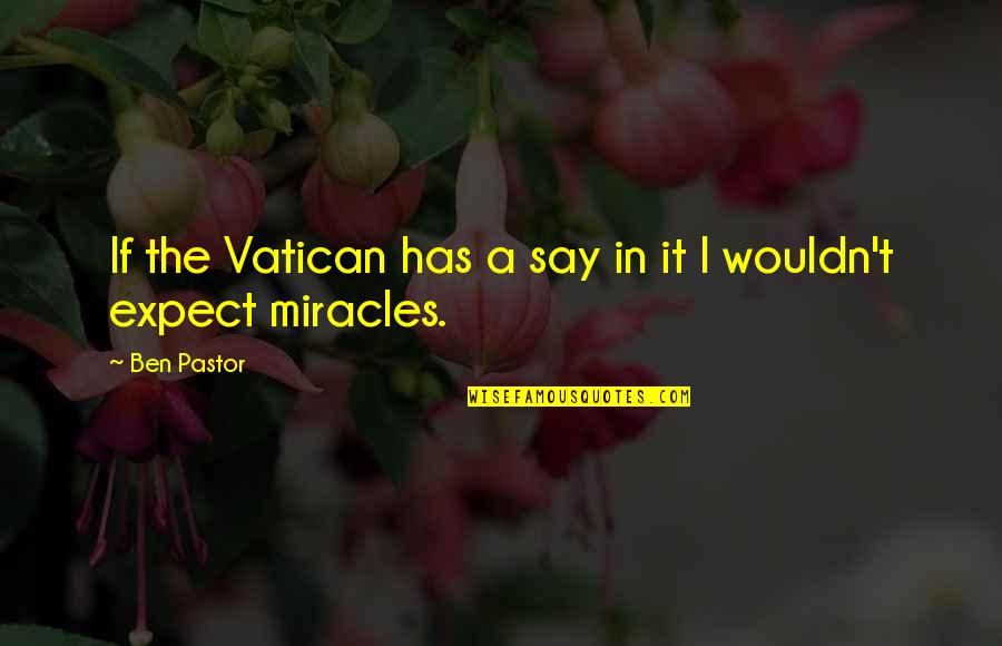 Galaxies Colliding Quotes By Ben Pastor: If the Vatican has a say in it