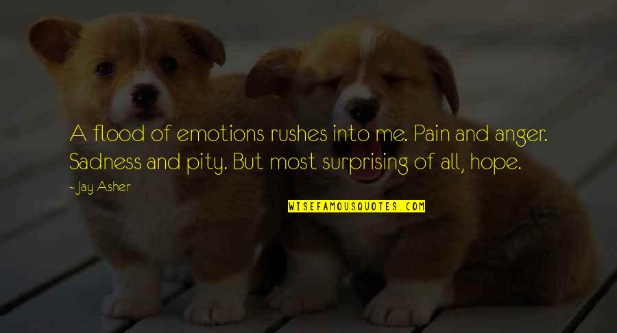 Galaxy And Stars Quotes By Jay Asher: A flood of emotions rushes into me. Pain