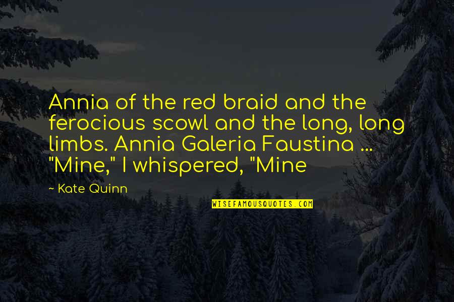 Galeria Quotes By Kate Quinn: Annia of the red braid and the ferocious