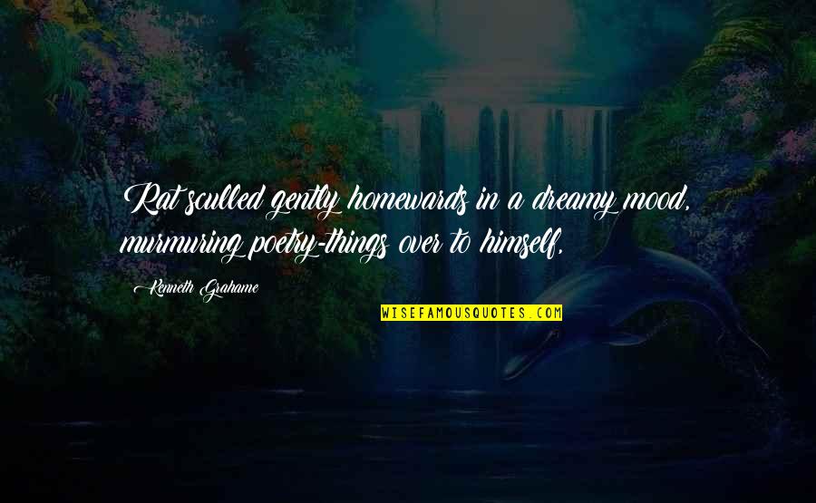 Galhos Secos Quotes By Kenneth Grahame: Rat sculled gently homewards in a dreamy mood, Galhos Secos Quotes By Kenneth Grahame: Rat sculled gently homewards in a dreamy mood,