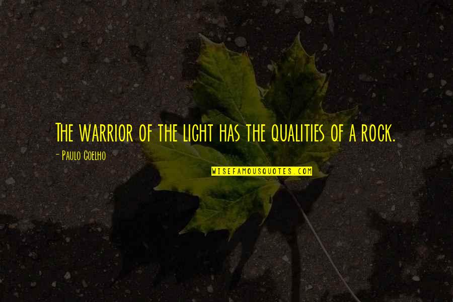 Galiani Quotes By Paulo Coelho: The warrior of the light has the qualities