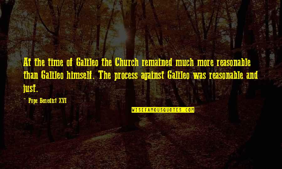 Galileo Galileo Quotes By Pope Benedict XVI: At the time of Galileo the Church remained