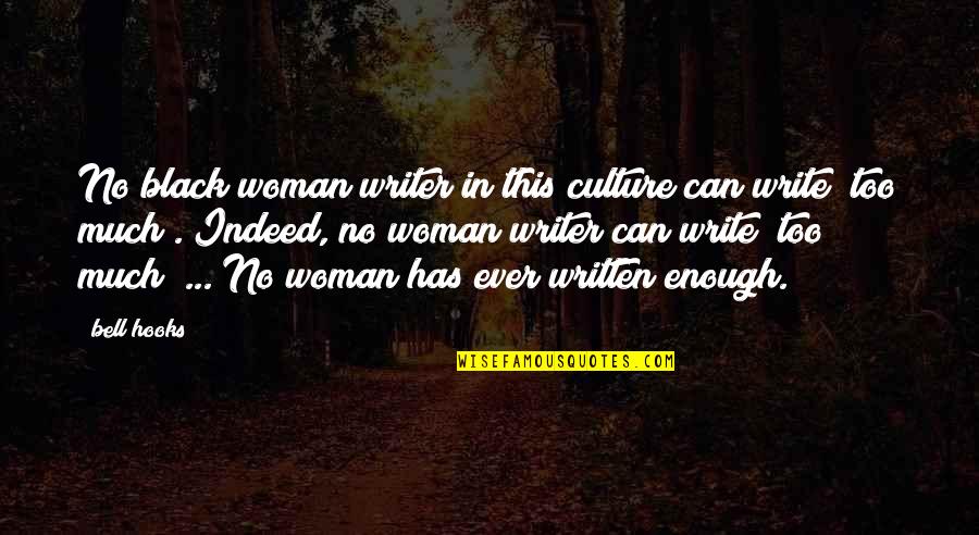 Galit Ka Ba Sakin Quotes By Bell Hooks: No black woman writer in this culture can Galit Ka Ba Sakin Quotes By Bell Hooks: No black woman writer in this culture can