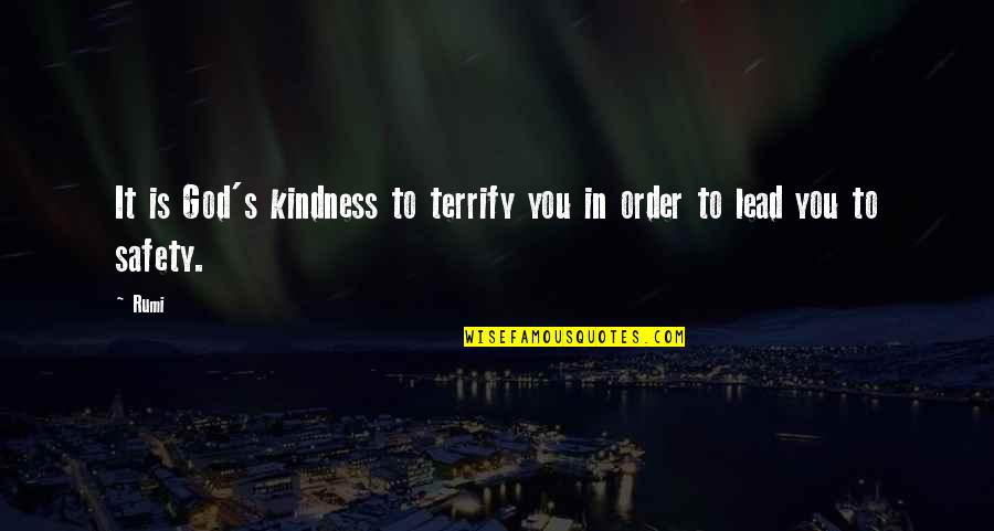 Gallands Food Quotes By Rumi: It is God's kindness to terrify you in