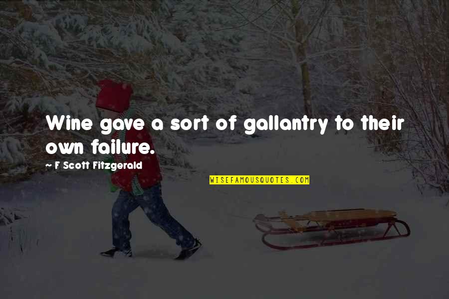Gallantry Quotes By F Scott Fitzgerald: Wine gave a sort of gallantry to their