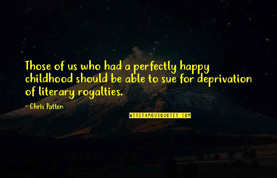 Gallbladder Quotes By Chris Patten: Those of us who had a perfectly happy Gallbladder Quotes By Chris Patten: Those of us who had a perfectly happy