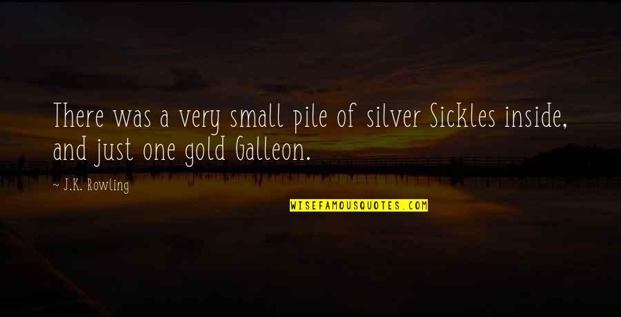 Galleon Quotes By J.K. Rowling: There was a very small pile of silver