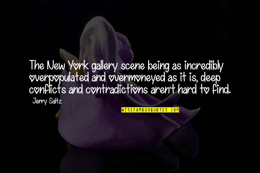 Gallery's Quotes By Jerry Saltz: The New York gallery scene being as incredibly