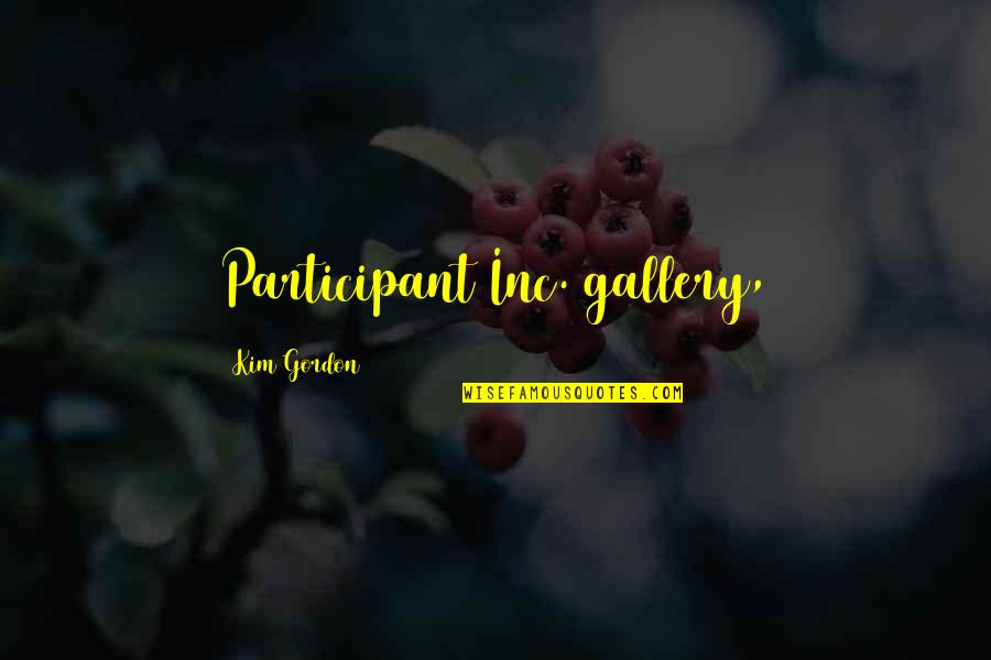Gallery's Quotes By Kim Gordon: Participant Inc. gallery,