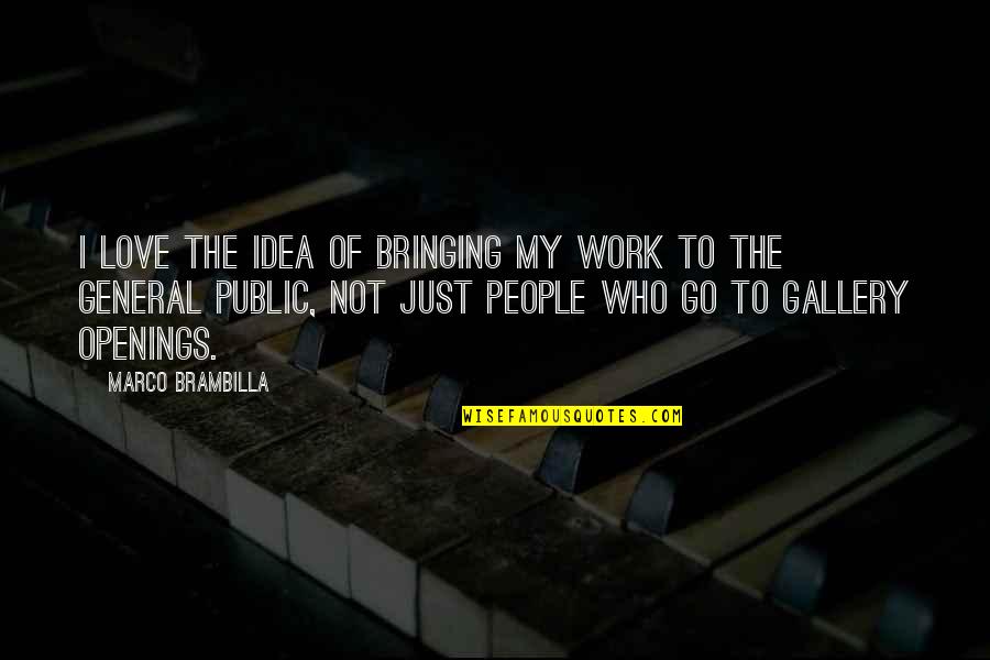 Gallery's Quotes By Marco Brambilla: I love the idea of bringing my work