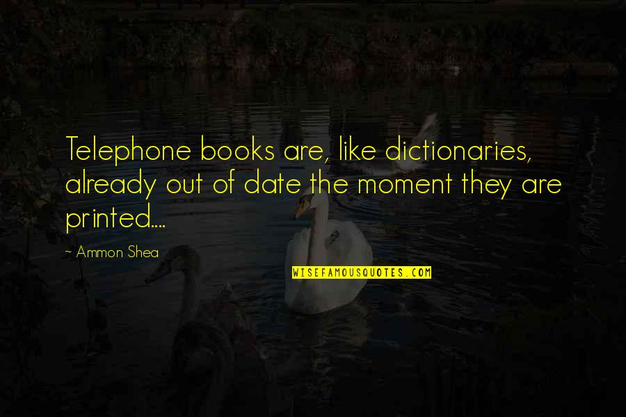 Gallic Quotes By Ammon Shea: Telephone books are, like dictionaries, already out of Gallic Quotes By Ammon Shea: Telephone books are, like dictionaries, already out of