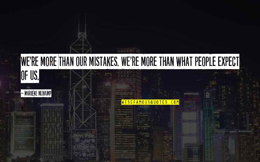 Gallinari Trade Quotes By Marieke Nijkamp: We're more than our mistakes. We're more than Gallinari Trade Quotes By Marieke Nijkamp: We're more than our mistakes. We're more than