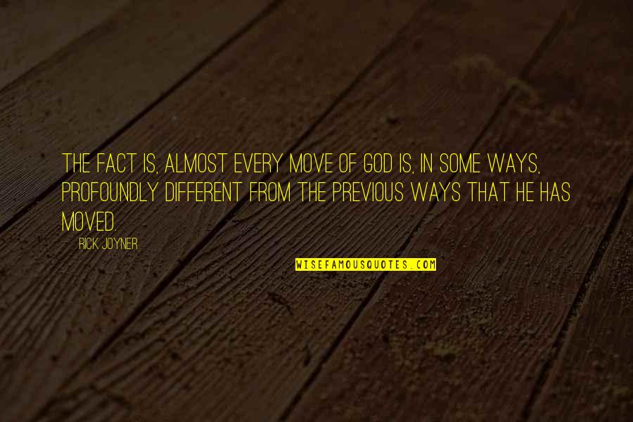 Gallivants Quotes By Rick Joyner: The fact is, almost every move of God