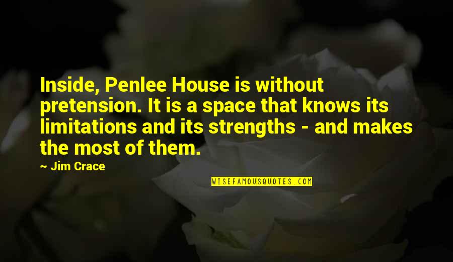 Gallone Zu Quotes By Jim Crace: Inside, Penlee House is without pretension. It is Gallone Zu Quotes By Jim Crace: Inside, Penlee House is without pretension. It is