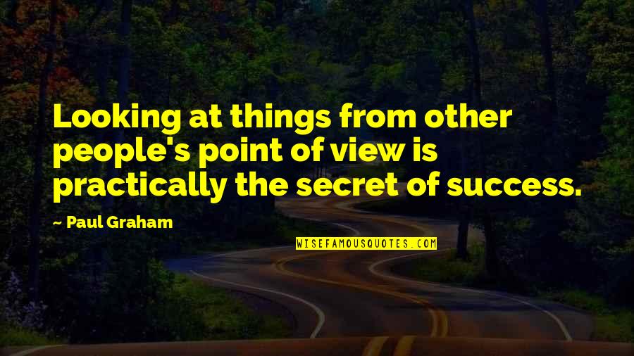 Gallothai Quotes By Paul Graham: Looking at things from other people's point of