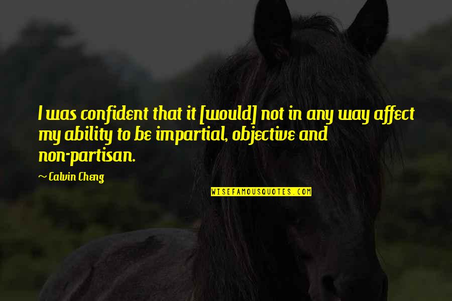 Galtieri Quotes By Calvin Cheng: I was confident that it [would] not in