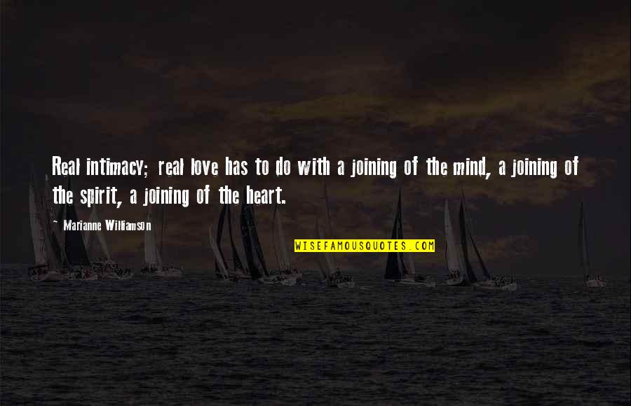 Gamayun Quotes By Marianne Williamson: Real intimacy; real love has to do with
