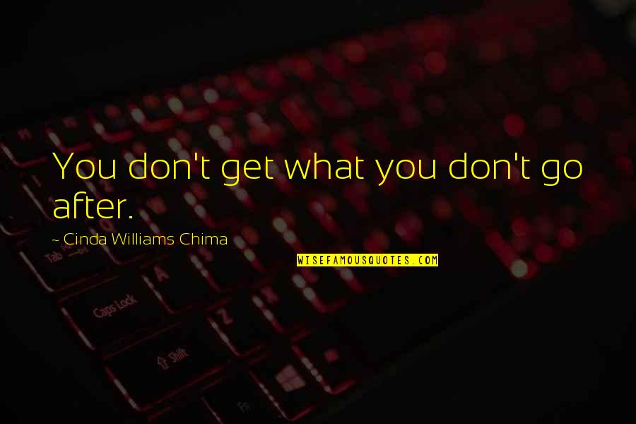 Gambar Background Untuk Quotes By Cinda Williams Chima: You don't get what you don't go after.