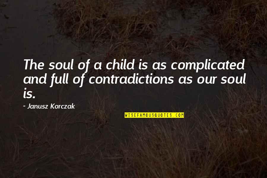 Gambarelli Ceramic Tile Quotes By Janusz Korczak: The soul of a child is as complicated