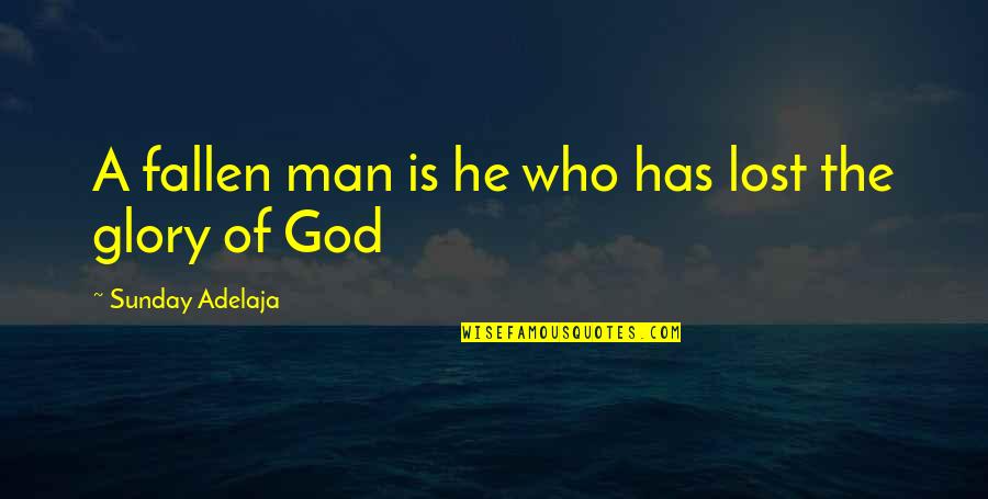 Gambito Definicion Quotes By Sunday Adelaja: A fallen man is he who has lost