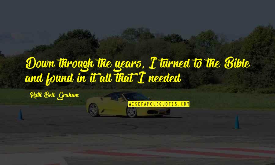 Gambits Crossword Quotes By Ruth Bell Graham: Down through the years, I turned to the