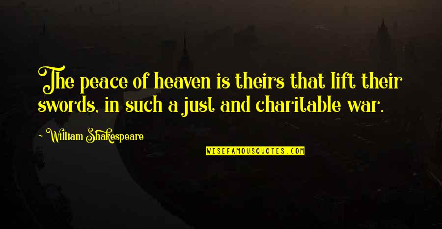 Gambrinus Napoli Quotes By William Shakespeare: The peace of heaven is theirs that lift