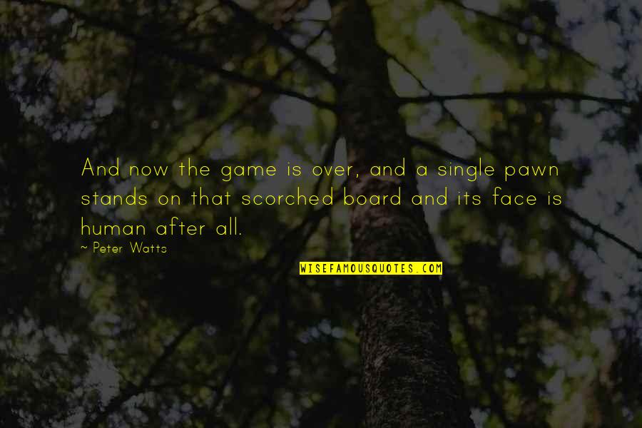 Game Board Quotes By Peter Watts: And now the game is over, and a