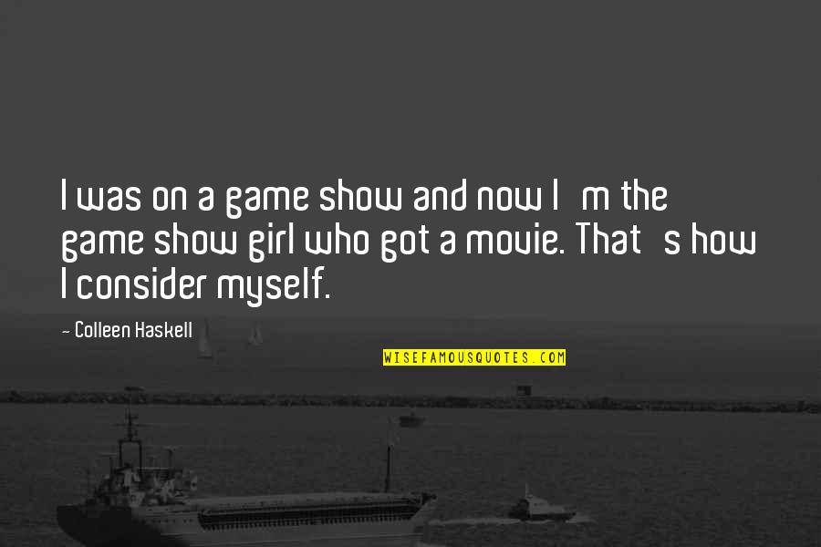 Game Movie Quotes By Colleen Haskell: I was on a game show and now