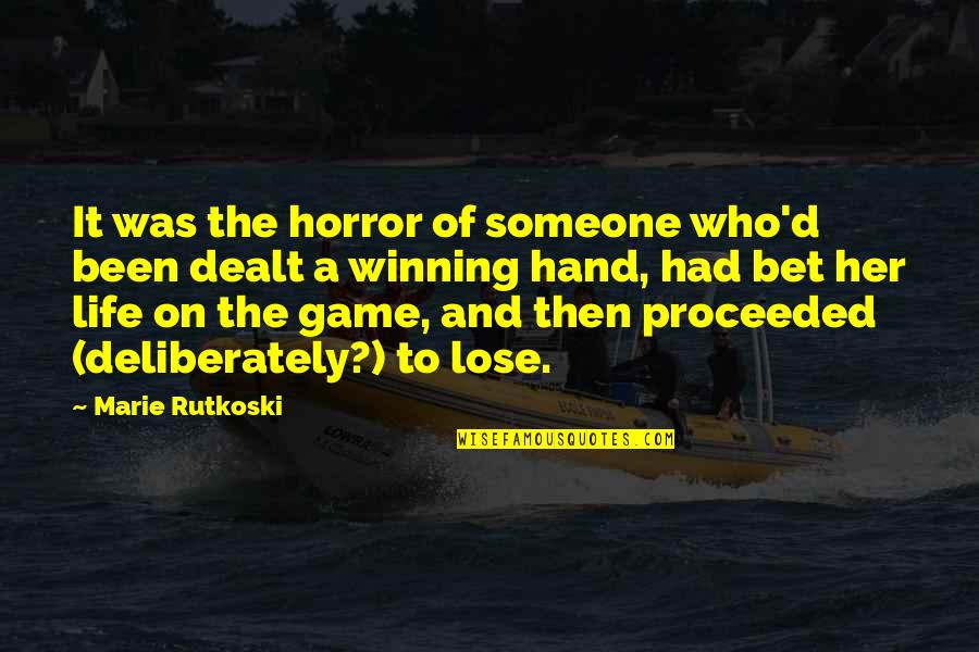 Game Of Life Quotes By Marie Rutkoski: It was the horror of someone who'd been