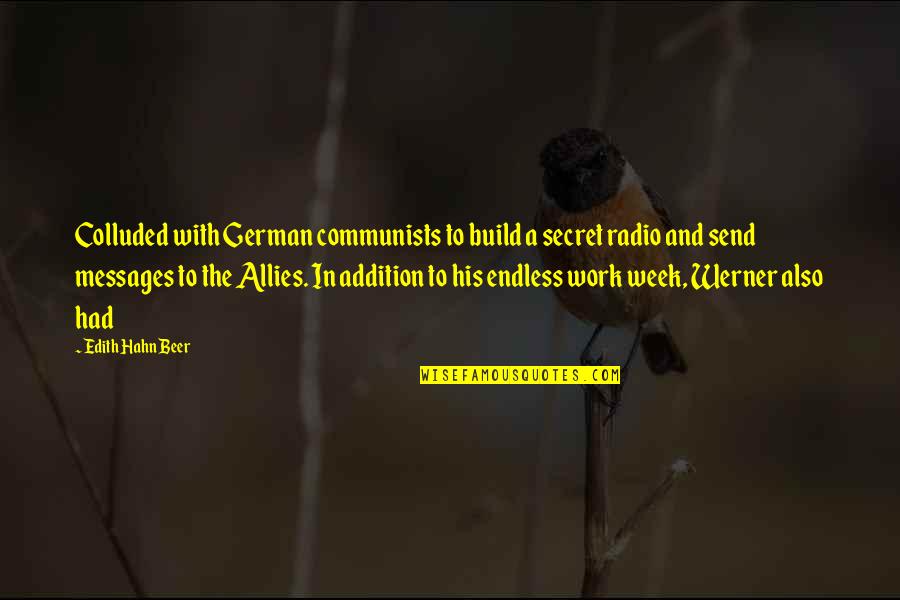 Game Of Thrones Hound Quotes By Edith Hahn Beer: Colluded with German communists to build a secret
