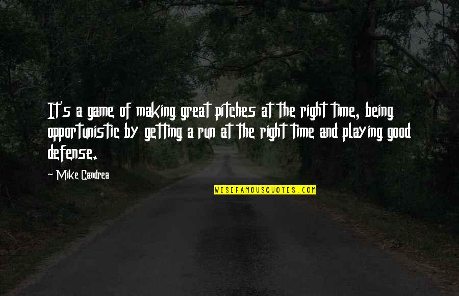 Game Playing Quotes By Mike Candrea: It's a game of making great pitches at