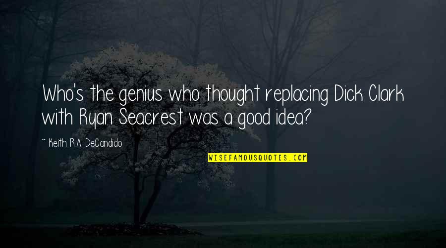 Game Shooting Quotes By Keith R.A. DeCandido: Who's the genius who thought replacing Dick Clark