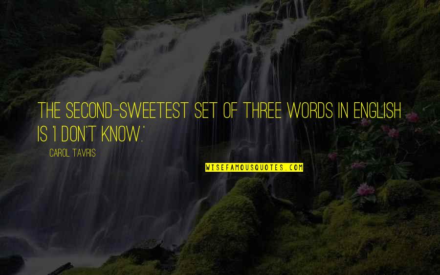 Gamebooks For Xbox Quotes By Carol Tavris: The second-sweetest set of three words in English