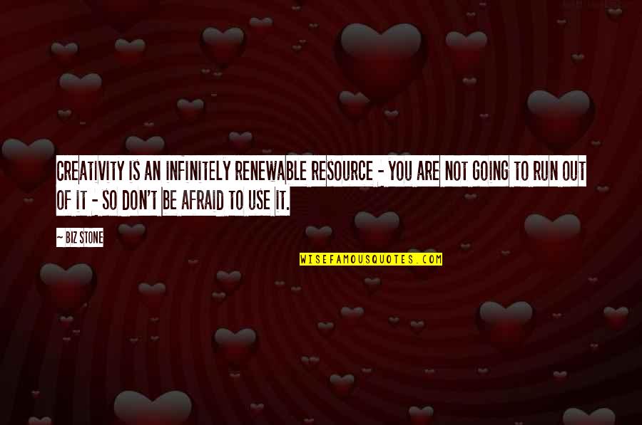 Gamemeneer Quotes By Biz Stone: Creativity is an infinitely renewable resource - you Gamemeneer Quotes By Biz Stone: Creativity is an infinitely renewable resource - you