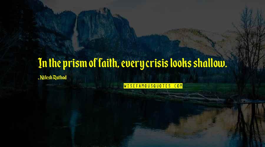 Gamergate Explained Quotes By Nilesh Rathod: In the prism of faith, every crisis looks