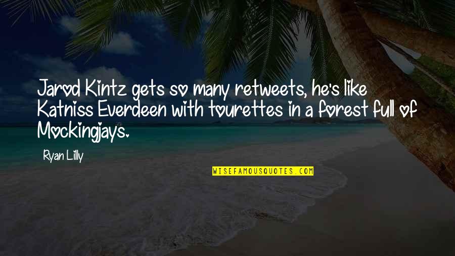 Games Full Quotes By Ryan Lilly: Jarod Kintz gets so many retweets, he's like Games Full Quotes By Ryan Lilly: Jarod Kintz gets so many retweets, he's like