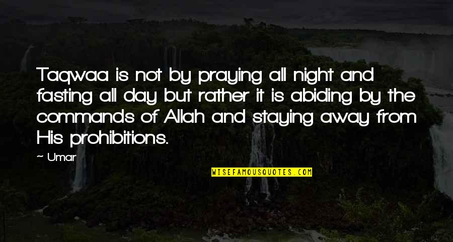 Gammeldags Varm Quotes By Umar: Taqwaa is not by praying all night and