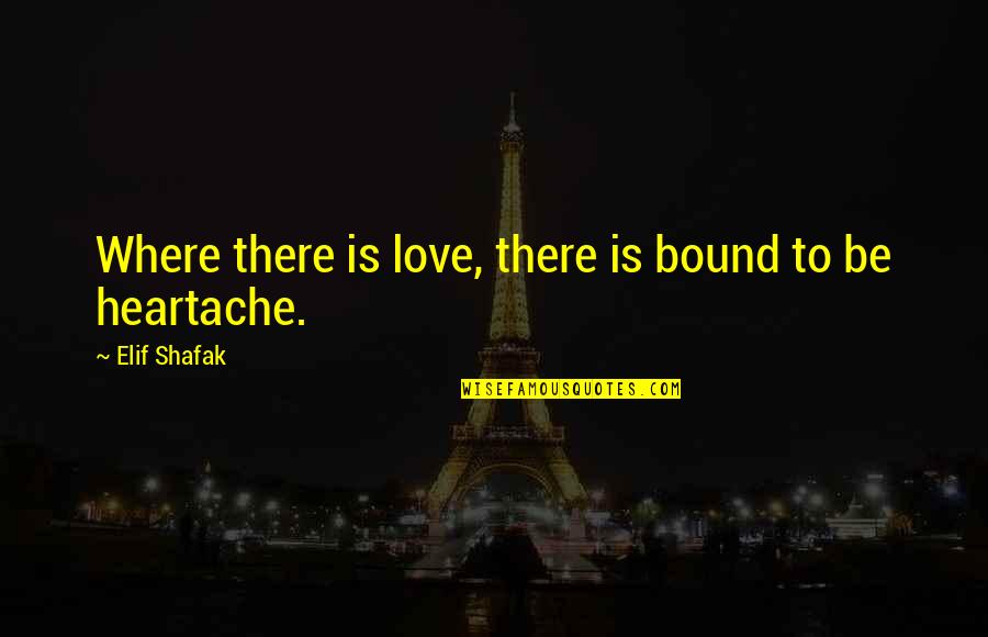 Gamzee X Quotes By Elif Shafak: Where there is love, there is bound to