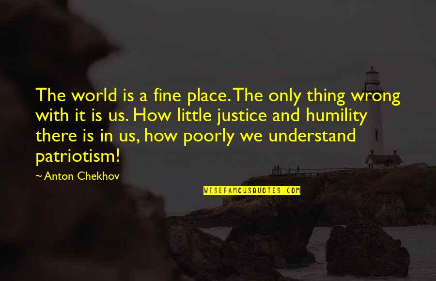Ganaway Construction Quotes By Anton Chekhov: The world is a fine place. The only