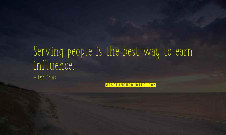 Gancayco George Quotes By Jeff Goins: Serving people is the best way to earn Gancayco George Quotes By Jeff Goins: Serving people is the best way to earn