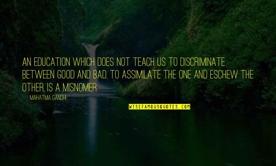 Gandhi And Education Quotes By Mahatma Gandhi: An education which does not teach us to