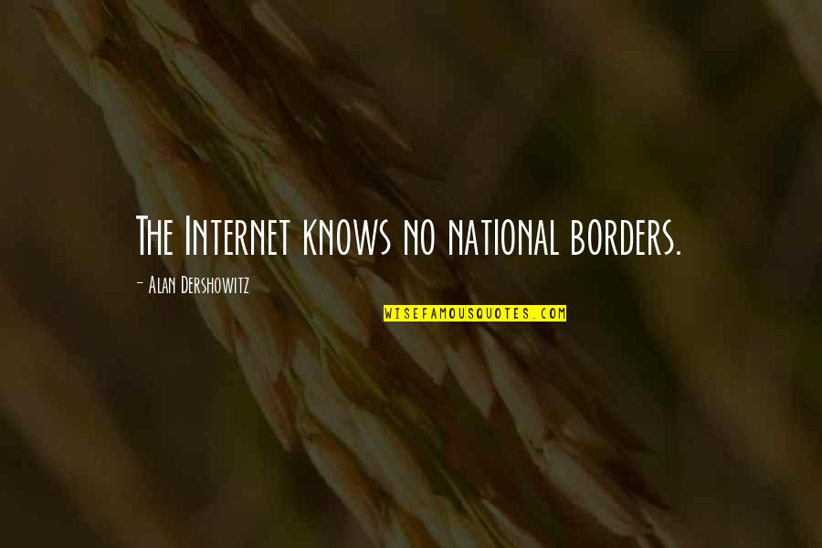 Gandhi By Famous People Quotes By Alan Dershowitz: The Internet knows no national borders.
